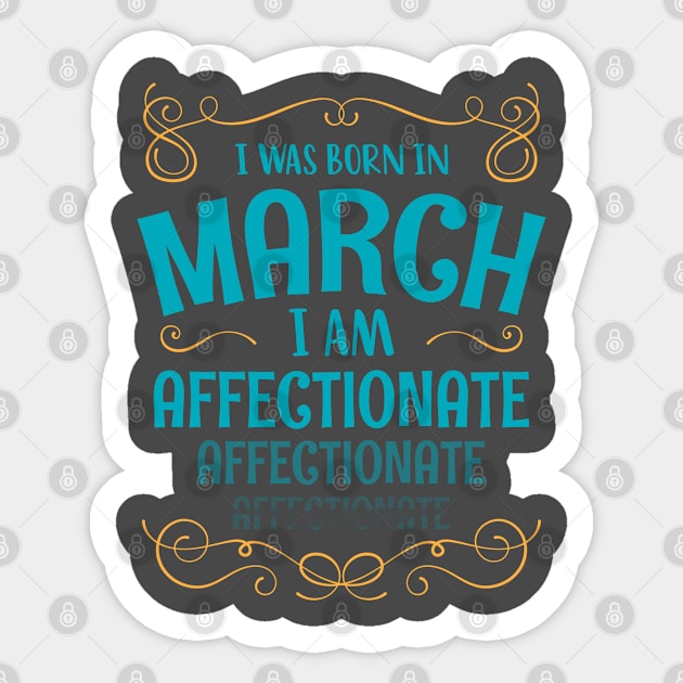 I WAS BORN IN MARCH AFFECTIONATE MINIMALIST SIMPLE COOL CUTE GEEK GIFT Sticker by MimimaStore